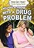 Helping a Friend With a Drug Problem (How Can I Help? Friends Helping Friends)