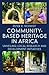 Community-based Heritage in Africa: Unveiling Local Research and Development Initiatives