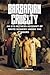 Barbarian Cruelty: An Eye-W...
