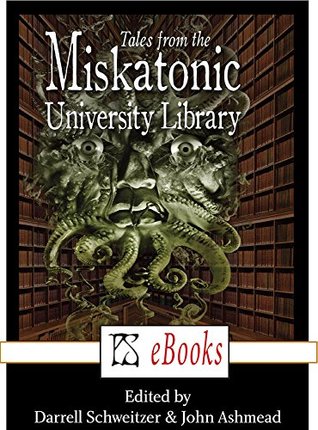 The Tales from the Miskatonic University Library (Kindle Edition)
