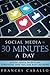 Social Media in 30 Minutes a Day: Social Media Marketing Strategies and Tips for Busy Authors