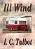 No Ill Wind by I.C. Talbot