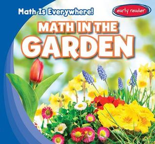 Math in the Garden (Math Is Everywhere!)