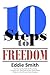10 Steps to Freedom: Are You Saved, but Not Free?