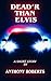 Dead'r Than Elvis