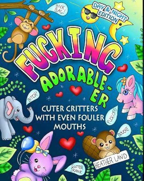 Fucking Adorable-er: Cuter Critters with Even Fouler Mouths