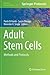 Adult Stem Cells: Methods and Protocols (Methods in Molecular Biology, 1553)