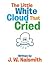 The Little White Cloud That Cried