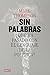 Sin palabras: ¿Qué ha pasad...