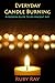 Everyday Candle Burning Rit...