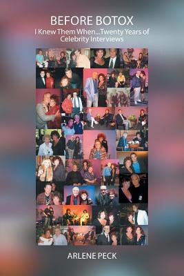 Before Botox: I knew Them When...Twenty Years of Celebrity Interviews