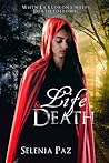 Life and Death by Selenia Paz