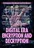 Digital Era Encryption and Decryption (Cryptography: Code Making and Code Breaking)
