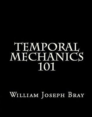 Temporal Mechanics 101 (Kindle Edition)