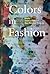 Colors in Fashion by Jonathan Faiers