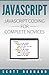 Javascript: Javascript Coding For Complete Novices (Volume 1)