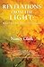 Revelations from the Light:...