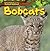 Bobcats (Creatures of the Forest Habitat)