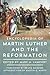 Encyclopedia of Martin Luther and the Reformation: 2 Volumes