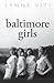 Baltimore Girls by Lynne Viti Baltimore Girls by Lynne Viti