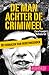 De man achter de crimineel