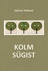 Kolm sügist by Jaanus Vaiksoo