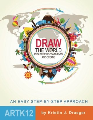 Draw the World: An Outline of Continents and Oceans (Paperback)