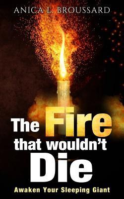 The Fire that wouldn't Die: Awaken Your Sleeping Giant