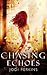 Chasing Echoes