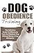 Dog Obedience Training: The...