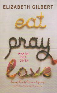 Eat, Pray, Love - Makan, Doa, Cinta