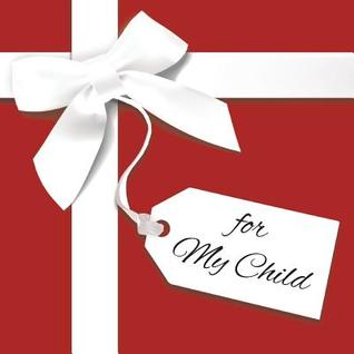 For My Child