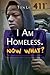 I Am Homeless. Now What? (Teen Life 411)