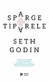 Sparge tiparele. Când ai făcut ultima dată ceva pentru prima ... by Seth Godin