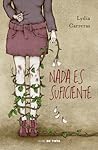 Nada es suficiente by Lydia Carreras