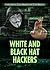 White and Black Hat Hackers