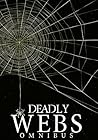 Deadly Webs Omnibus