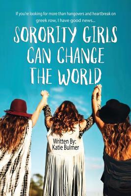 Sorority Girls Can Change the World: If you're looking for more than hangovers and heartbreak on greekrow, I have good news...