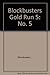 " Blockbusters " Gold Run: ...