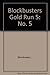 " Blockbusters " Gold Run by Blockbusters