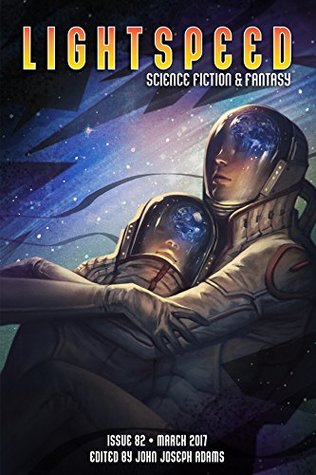 Lightspeed Magazine, March 2017 (Kindle Edition)