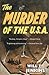 The Murder of the U.S.A.
