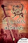 El talismán albanés by Marta Huelves