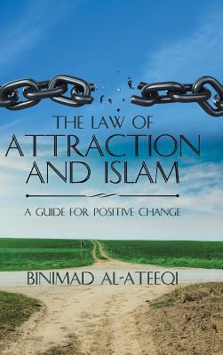The Law of Attraction and Islam: A Guide for Positive Change