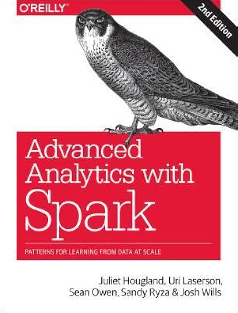 Advanced Analytics with Spark: Patterns for Learning from Data at Scale