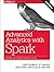 Advanced Analytics with Spark: Patterns for Learning from Data at Scale