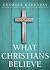 What Christians Believe by Georgia Harkness
