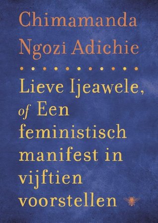 Lieve Ijeawele, of een feministisch manifest in vijftien voorstellen
