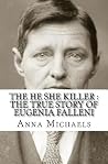 The He She Killer: The True Story of Eugenia Falleni