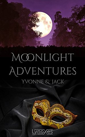 Yvonne & Jack (Moonlight Adventures #2)